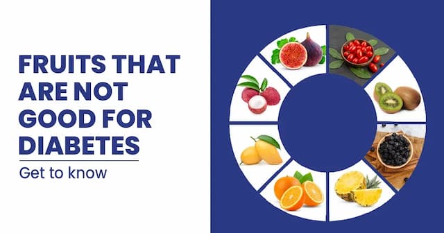 Fruits that are not good for Diabetes