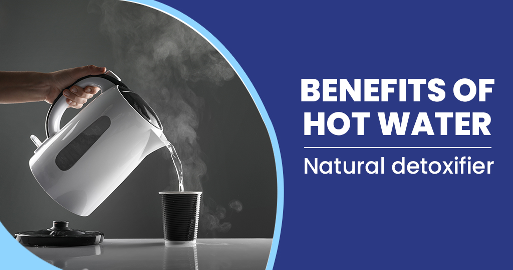 https://www.starhealth.in/blog/benefits-of-drinking-hot-water