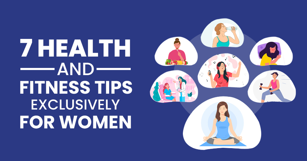 7 health and fitness tips exclusively for women