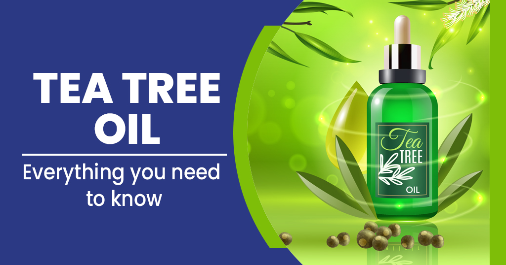 Tea tree oil benefits for skin and hair - Star Health