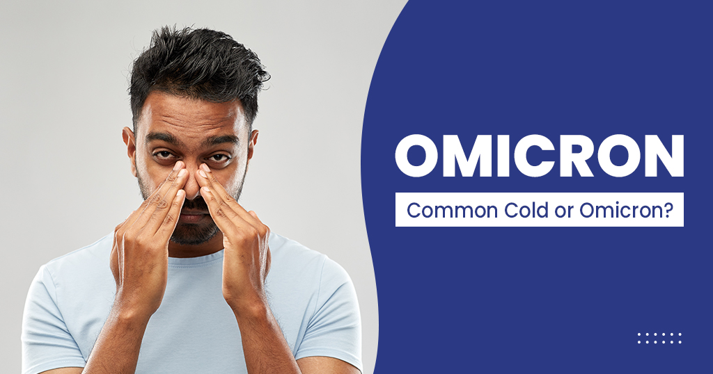 Common Cold or Omicron?