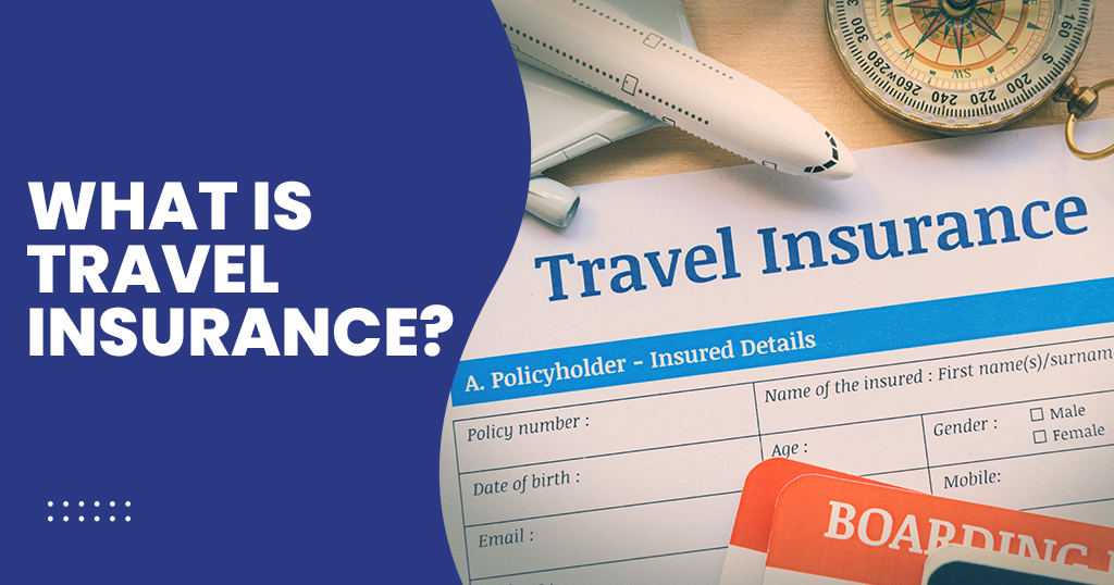 What is travel insurance