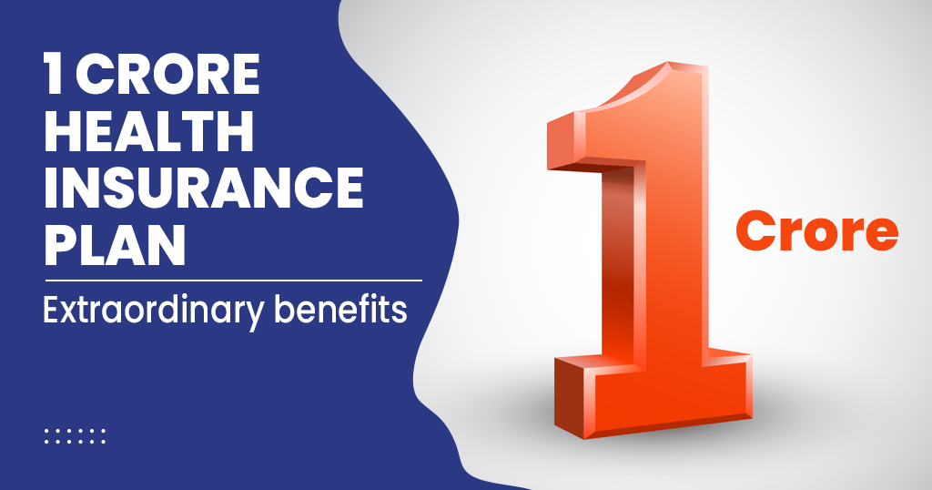 1 crore health insurance plan