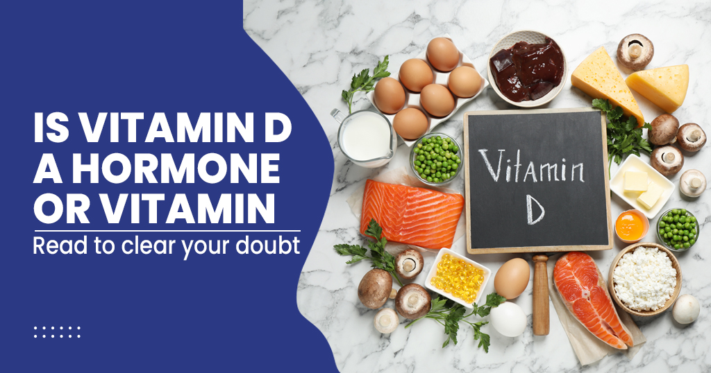 Is Vitamin D a hormone or Vitamin