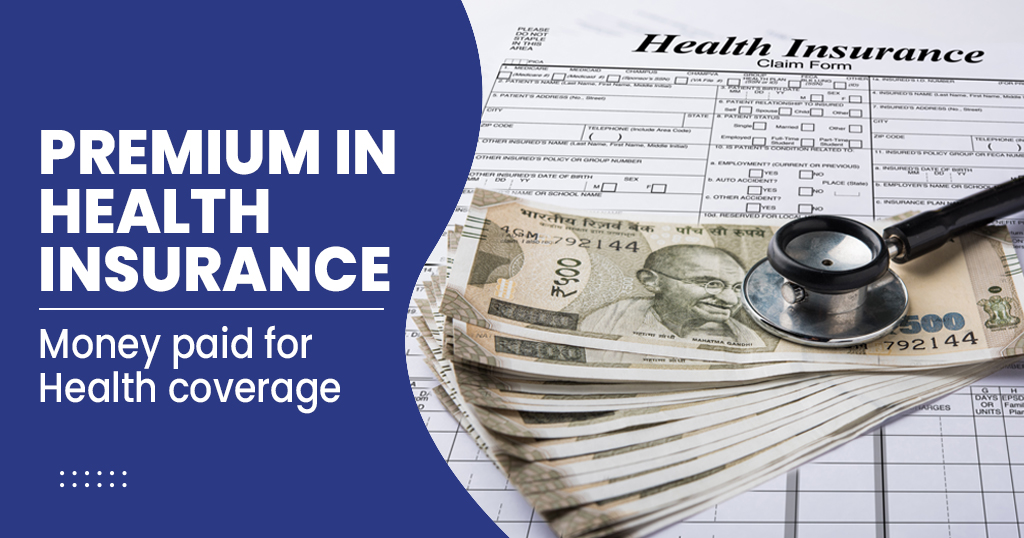 Premium in Health Insurance