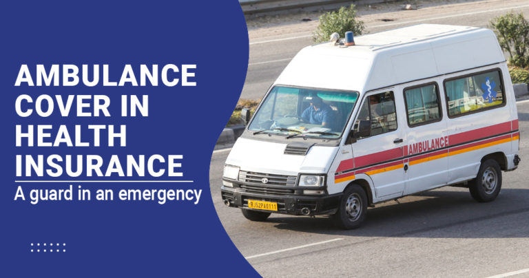 Ambulance cover in Health Insurance