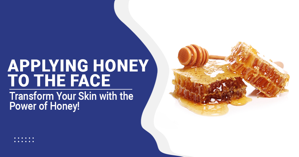 Applying honey to the face