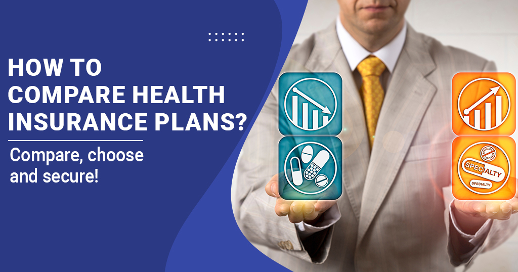 How to compare Health Insurance plans