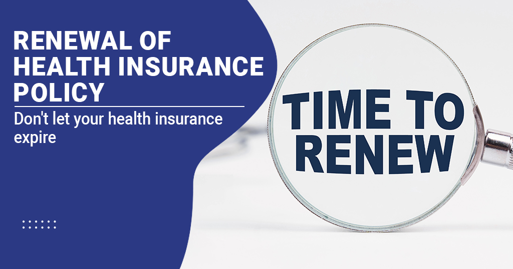 Renewal of health insurance policy