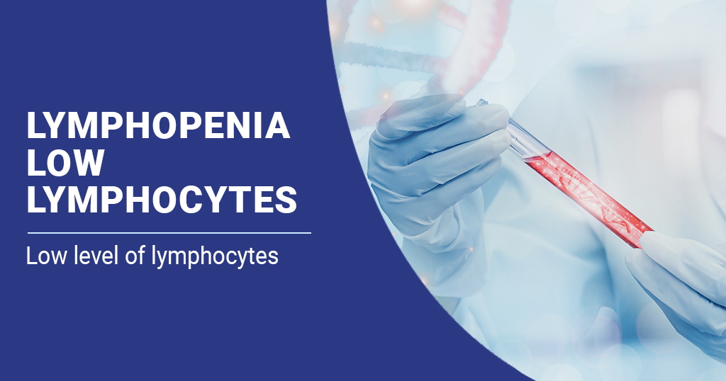 Lymphopenia Low Lymphocytes