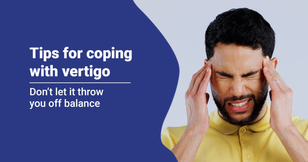 10 Tips for coping with Vertigo